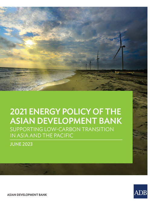 Title details for 2021 Energy Policy of the Asian Development Bank by Asian Development Bank - Available
